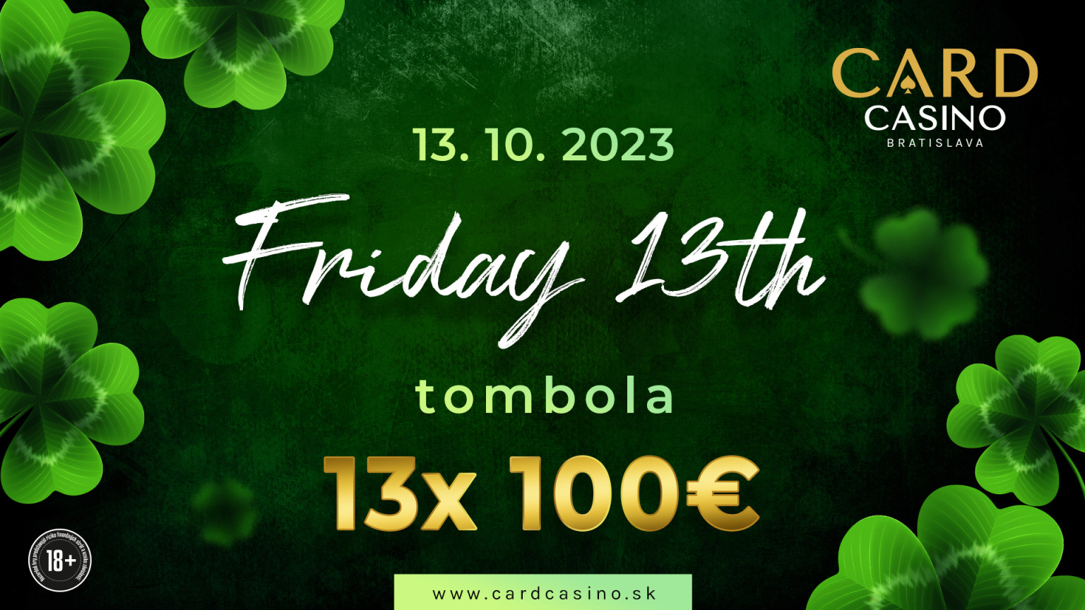 Glücklich Freitag den 13.! Kommen Sie und gewinnen Sie 13x100€ bei der Verlosung