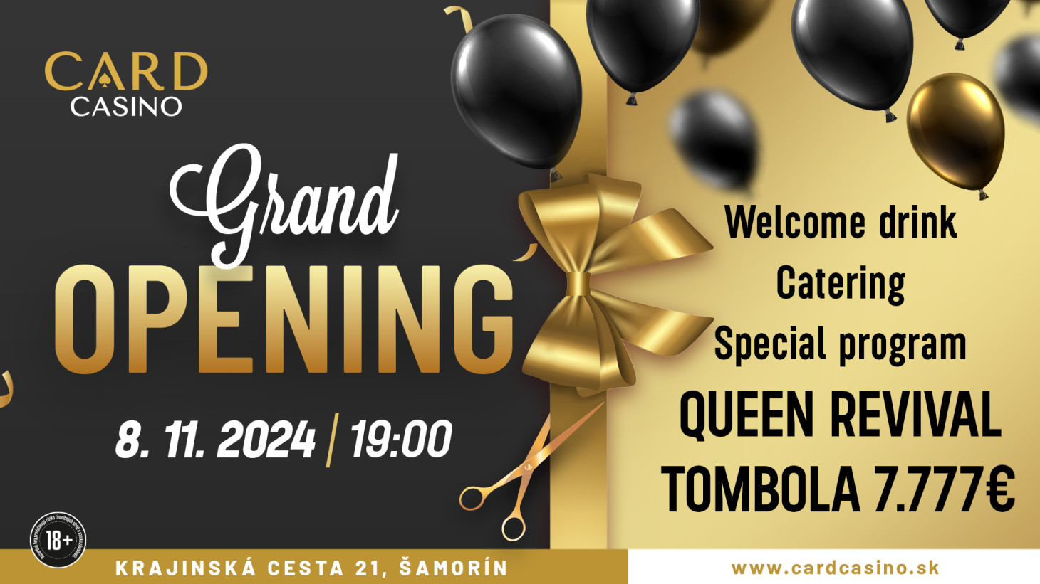 Party and rich raffle. Already on November 8th there is the Grand Opening of the new Card Casino